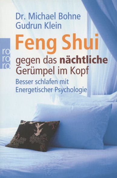 Feng Shui gegen das nächtliche Gerümpel im Kopf