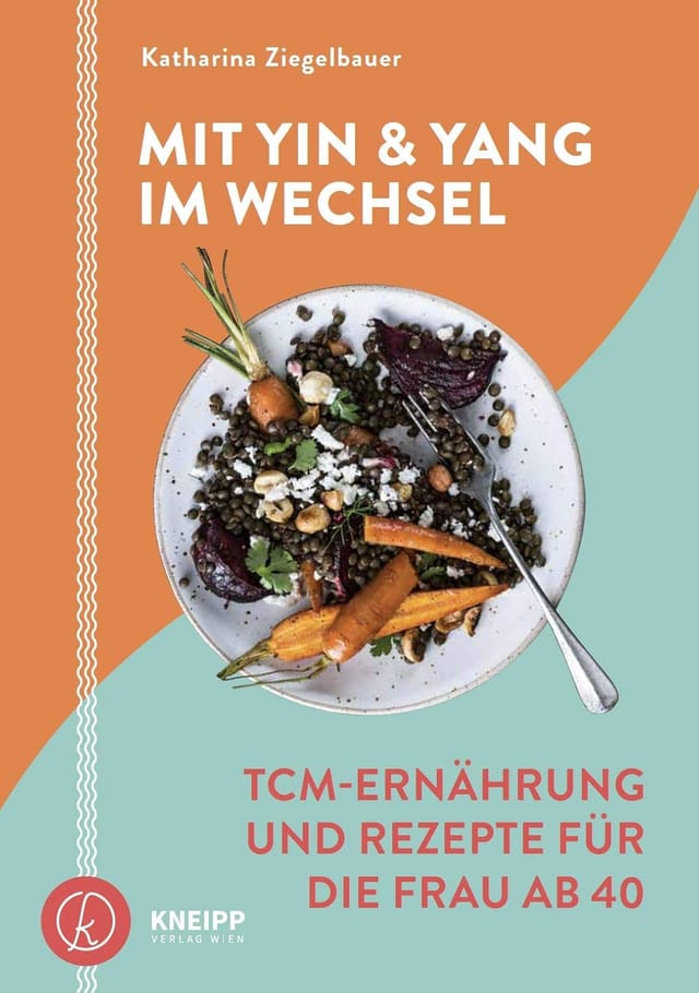 TCM-Ernährung und Rezepte für die Frau ab 40 